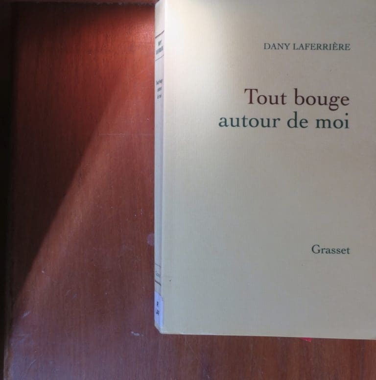 Dany Laferrière-Tout bouge autour de moi